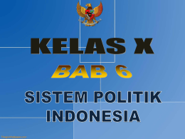 Waktu: 8 x 45 Menit (Keseluruhan KD)  STANDAR KOMPETENSI:  6. Menganalisis Sistem Politik di Indonesia.  KOMPETENSI DASAR : 6.1.