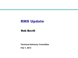 RMS Update Rob Bevill  Technical Advisory Committee Feb 7, 2013 Retail Market Subcommittee  ---  2013 Leadership  RMS • chair: Rob Bevill - Green Mountain Energy Co. • vice-chair: