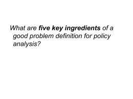 What are five key ingredients of a good problem definition for policy analysis?