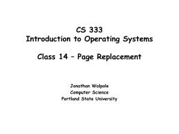 CS 333 Introduction to Operating Systems Class 14 – Page Replacement  Jonathan Walpole Computer Science Portland State University.