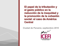 Ciudad de Panamá, septiembre 2010 CONTENIDO • Rasgos estructurales de la política fiscal en América Central • Panorama fiscal antes y después de.