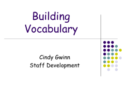 Building Vocabulary Cindy Gwinn Staff Development Fun With Words! The man who recently fell into an upholstery machine is now fully recovered.