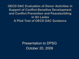 OECD DAC Evaluation of Donor Activities in Support of Conflict-Sensitive Development and Conflict Prevention and Peacebuilding in Sri Lanka A Pilot Test of OECD.