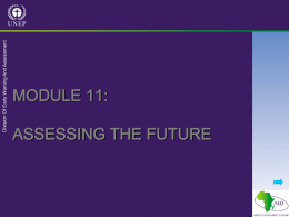 MODULE 11: ASSESSING THE FUTURE Introduction This module is designed to address future environmental assessment.