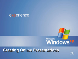 Creating Online Presentations Creating a Presentation  To create a presentation 1.  Open PowerPoint.