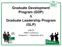 Graduate Development Program (GDP) & Graduate Leadership Program (GLP) UNECE HRMT Conference Budapest 5 – 7 September 2012