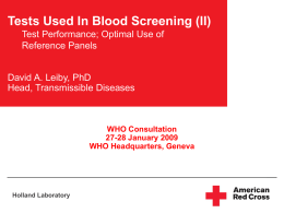 Tests Used In Blood Screening (II) Test Performance; Optimal Use of Reference Panels David A.