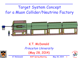 Target System Concept for a Muon Collider/Neutrino Factory  K.T. McDonald  Princeton University (May 28, 2014) KT McDonald  MAP Spring Meeting  May 30, 2014