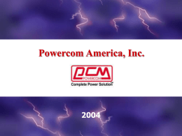 Powercom America, Inc. Page 1 Presentation Outline: I. II. III. IV. IV.  UPS Industry Overview/Analysis. Who is Powercom? Powercom UPS Product Overview. Why buy Powercom UPS? Conclusion.  Page 2