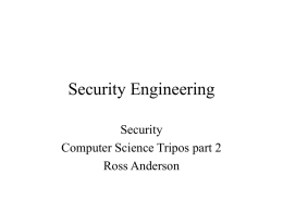 Security Engineering Security Computer Science Tripos part 2 Ross Anderson Chosen protocol attack The Mafia demands you sign a random challenge to prove your age.