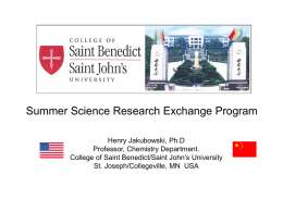 Summer Science Research Exchange Program Henry Jakubowski, Ph.D Professor, Chemistry Department. College of Saint Benedict/Saint John’s University St.