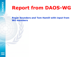 Report from DAOS-WG Roger Saunders and Tom Hamill with input from WG members.