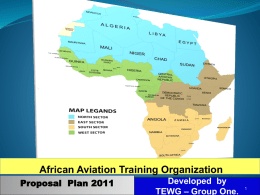 African Aviation Training Organization Proposal Plan 2011  Developed by TEWG &ndash; Group One.