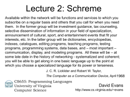 Lecture 2: Schreme Available within the network will be functions and services to which you subscribe on a regular basis and others.