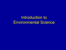 Introduction to Environmental Science Enviornmental Science 150   Greg Hueckel – –  –    (360) 866-8564 home (360) 888-5667 cell Email ghueckel@centralia.edu  Required Text Sustaining the Earth (Seventh Edition) G.