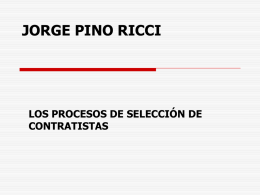 JORGE PINO RICCI  LOS PROCESOS DE SELECCIÓN DE CONTRATISTAS 1. PRINCIPIOS  1.1. Igualdad.