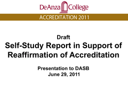 Draft  Self-Study Report in Support of Reaffirmation of Accreditation Presentation to DASB June 29, 2011