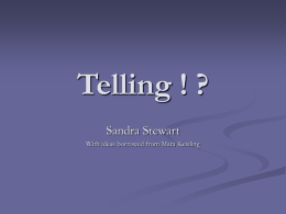 Telling ! ? Sandra Stewart With ideas borrowed from Mara Keisling Who Are You ??     Why this study How was it done What have I.