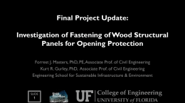 Final Project Update: Investigation of Fastening of Wood Structural Panels for Opening Protection Forrest J.