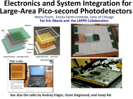 Electronics and System Integration for Large-Area Pico-second Photodetectors Henry Frisch, Enrico Fermi Institute, Univ.