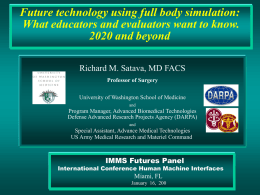 Future technology using full body simulation: What educators and evaluators want to know. 2020 and beyond Richard M.
