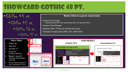 Showcard Gothic 48 pt. •Chiller 44 pt.  • Chiller 40 pt. • Chiller 36 pt. • Chiller 32 pt. Repro Steps  1.  Design Tab  2.  Slide Size  3.  Standard 4:3  4.  Ensure Fit (if.