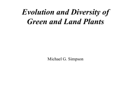Evolution and Diversity of Green and Land Plants  Michael G. Simpson cellulose: beta form of glucose.