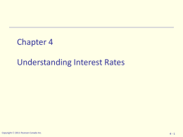 Chapter 4 Understanding Interest Rates  Copyright  2011 Pearson Canada Inc.  4-1 Present Value • A dollar paid to you one year from now is.