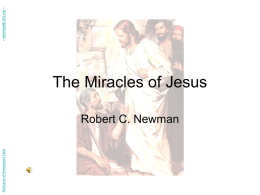 Abstracts of Powerpoint Talks  The Miracles of Jesus Robert C. Newman  - newmanlib.ibri.org -