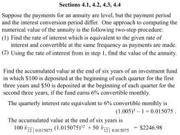 Sections 4.1, 4.2, 4.3, 4.4 Suppose the payments for an annuity are level, but the payment period and the interest conversion period.