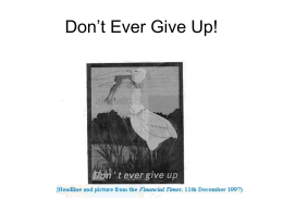 Don’t Ever Give Up! X-ray Diffraction  E  hc /  Typical interatomic distances in solid are of the order of an.