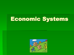 Economic Systems The Big Ideas!  Economic systems are different ways that people use resources to make and exchange goods and services. 