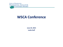 WSCA Conference June 24, 2015 Leslie Huff General Process • Residency Certificate Reissuance and Renewal • Residency certificates are undated until you have completed.