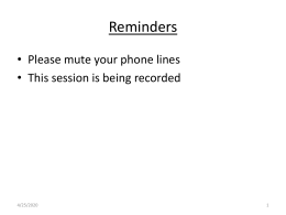 Reminders • Please mute your phone lines • This session is being recorded  11/6/2015