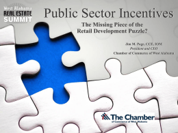 Public Sector Incentives The Missing Piece of the Retail Development Puzzle? Jim M.