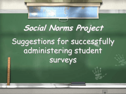 Social Norms Project Suggestions for successfully administering student surveys Active Parent Consent - It’s The Law!  New  Jersey Statute (N.J.S.A.