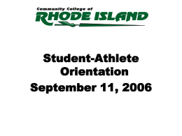 Student-Athlete Orientation September 11, 2006 • Role of the Student-Athlete • • • • • •  Mission Athlete in Good Standing NCJAA Student-Athlete Conduct Code Alcohol/Drug Policy Sexual Harassment/Hazing Facebook/MySpace.