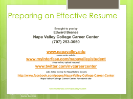 Preparing an Effective Resume Brought to you by  Edward Beanes  Napa Valley College Career Center (707) 253-3050 www.napavalley.edu career center website  www.myinterfase.com/napavalley/student Jobs online, upload resume!  www.twitter.com/nvcareercenter jobs listed weekly.