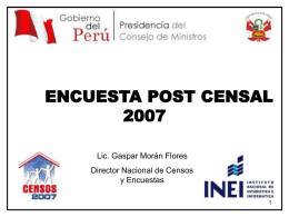 ENCUESTA POST CENSALLic. Gaspar Morán Flores Director Nacional de Censos y Encuestas.
