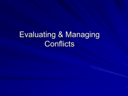 Evaluating & Managing Conflicts Conflict Response Modes  Competing Assertiveness  Collaborating Compromising  Avoiding  Accommodating Cooperativeness Conflict Styles Exercise Quickly review Instrument 1  Go to one of the 5 locations, according to.