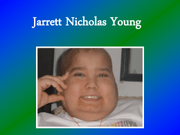Jarrett Nicholas Young • Jarrett was my younger brother. He was born December 21, 1990.