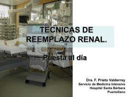 TECNICAS DE REEMPLAZO RENAL. Puesta al día Dra. F. Prieto Valderrey Servicio de Medicina Intensiva Hospital Santa Bárbara Puertollano.