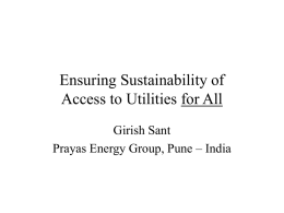 Ensuring Sustainability of Access to Utilities for All Girish Sant Prayas Energy Group, Pune – India.