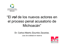“El rol de los nuevos actores en el proceso penal acusatorio de Michoacán” Dr.