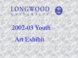 2002-03 Youth Art Exhibit Stephen Holder Haley McCann Randell Chambers Grace-Kelly Powell.