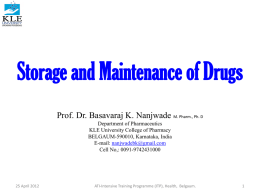 Storage and Maintenance of Drugs Prof. Dr. Basavaraj K. Nanjwade M.