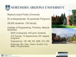 •  Medium-sized Public University  •  93 undergraduate, 50 graduate Programs  •  28,000 students, 720 faculty  •  College of Engineering, Forestry, Natural Sciences • • • •  5600 Undergrads, 400 grad.