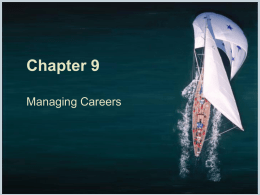 Chapter 9 Managing Careers Introduction   traditionally, career development programs helped employees advance within the organization  today, each individual must take responsibility for his or.