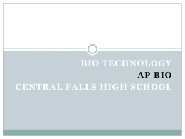 No Bones About it! BIO TECHNOLOGY AP BIO CENTRAL FALLS HIGH SCHOOL Do Now What  is the use of electrophoresis? How does electrophoresis work?  DO NOW LAST ONE WHAT? OBJECTIVES THE CASE HISTORY EVIDENCE THE GEL SUSPECTS CLOSING.