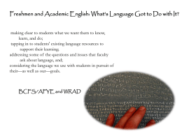 Freshmen and Academic English: What's Language Got to Do with It? making clear to students what we want them to know, learn,